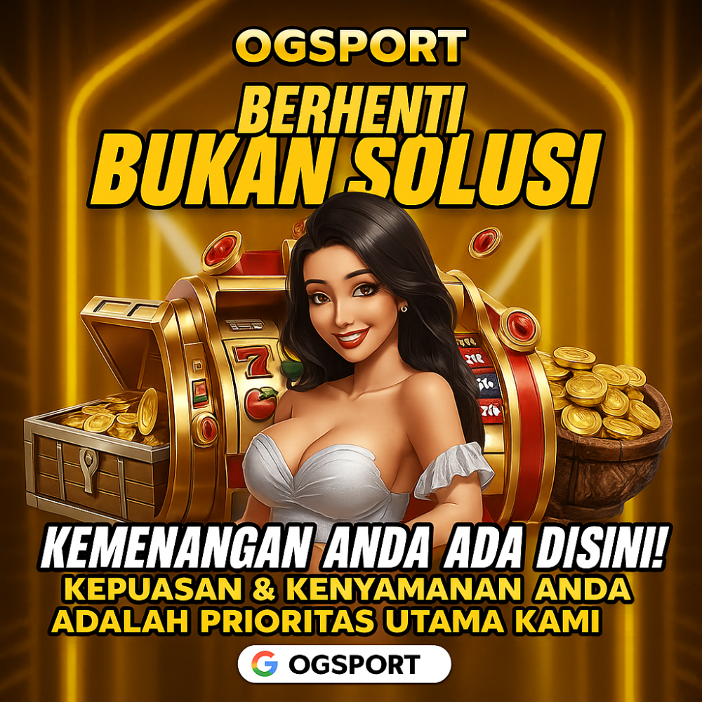 OGSPORT : Akses Login Situs Game Spin Gacor Terbaru Edisi 2025